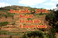 Rawanda 1 - Kigali, The Genocide, The Countryside